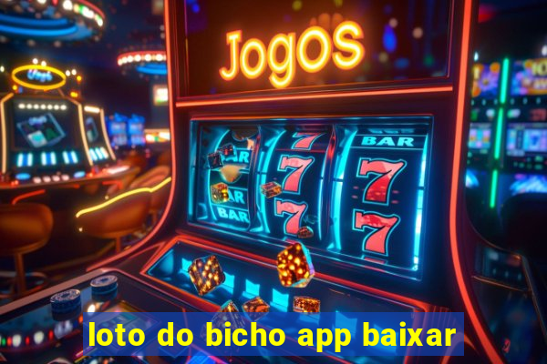 loto do bicho app baixar