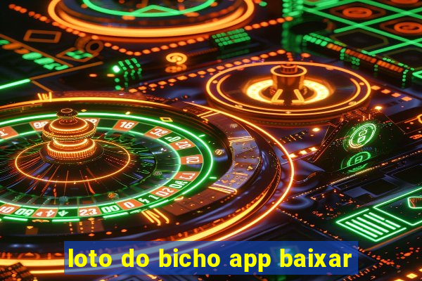 loto do bicho app baixar