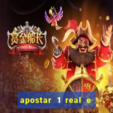 apostar 1 real e ganhar dinheiro