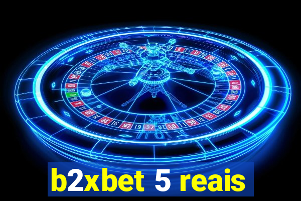 b2xbet 5 reais