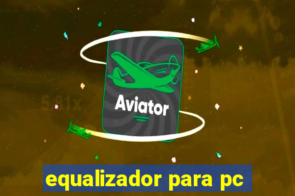 equalizador para pc