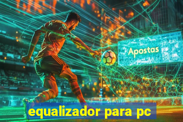 equalizador para pc