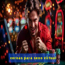 coroas para sexo virtual