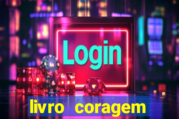 livro coragem desbravadores pdf