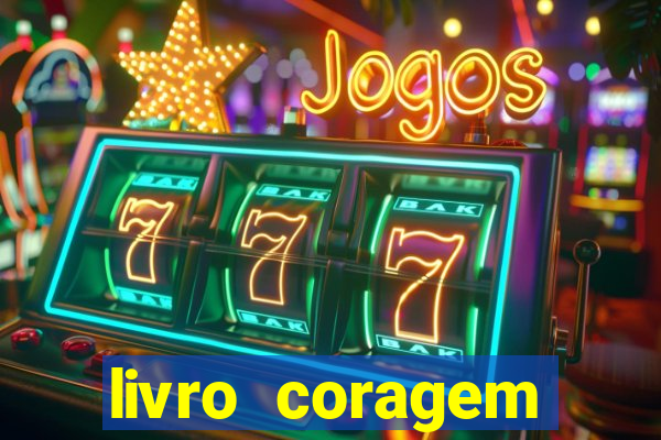 livro coragem desbravadores pdf