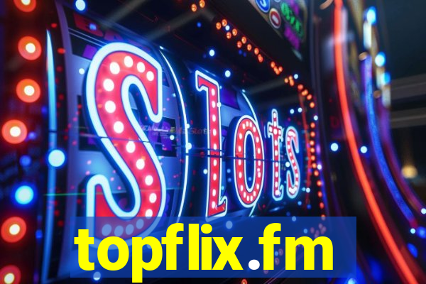 topflix.fm