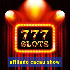 afiliado cacau show