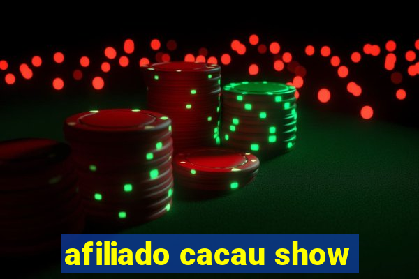 afiliado cacau show