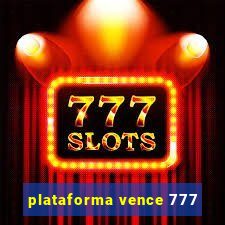 plataforma vence 777