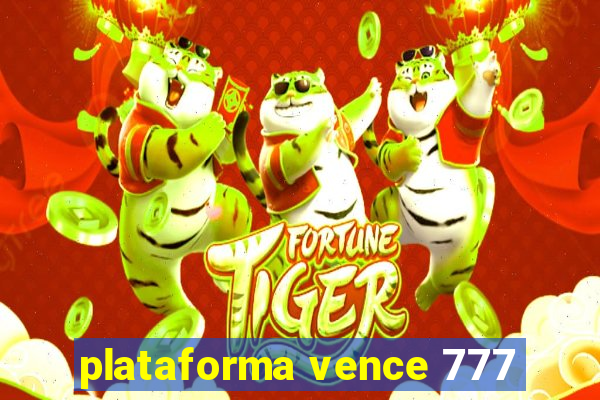 plataforma vence 777