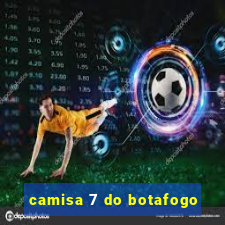 camisa 7 do botafogo