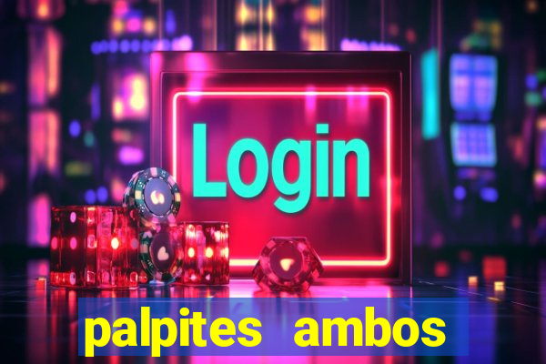 palpites ambos marcam hoje