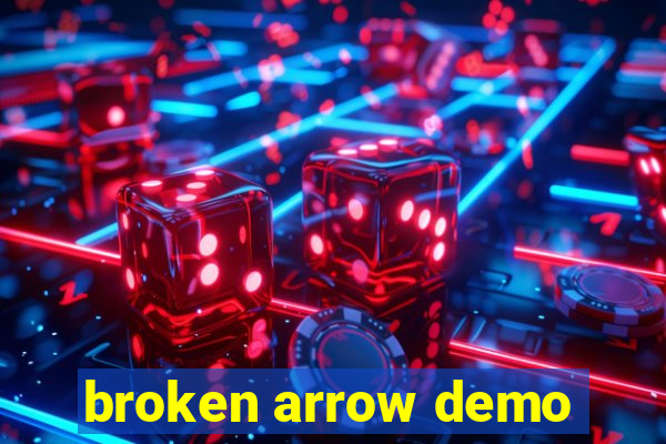 broken arrow demo