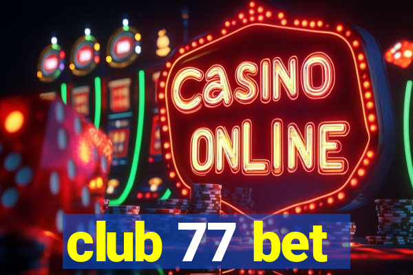 club 77 bet