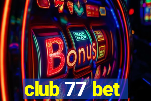 club 77 bet