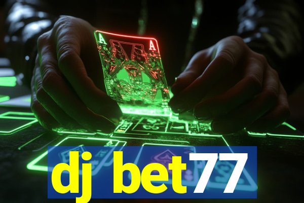 dj bet77