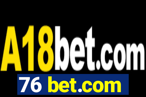 76 bet.com