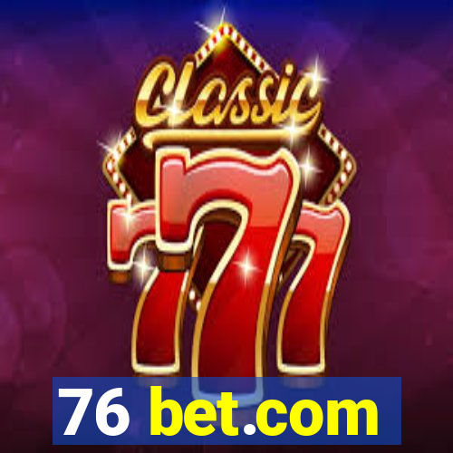 76 bet.com