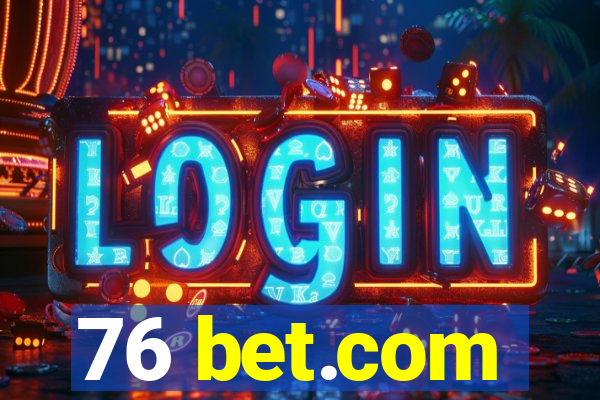 76 bet.com