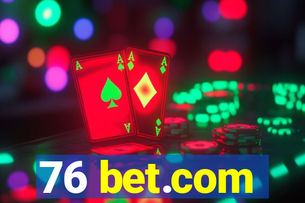 76 bet.com