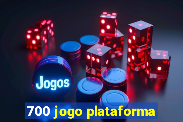 700 jogo plataforma