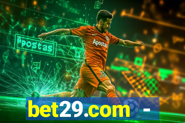 bet29.com - caça-níqueis online cassino