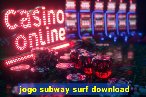 jogo subway surf download