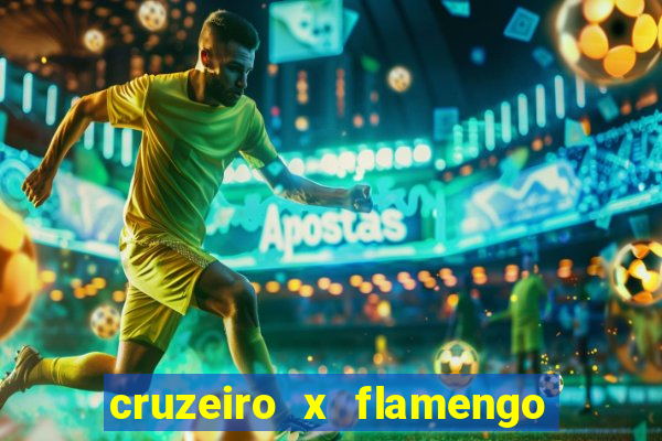 cruzeiro x flamengo ao vivo hd