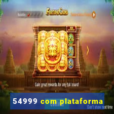 54999 com plataforma