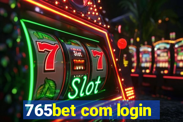 765bet com login