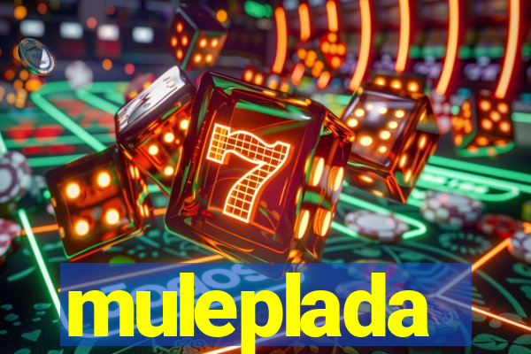 muleplada