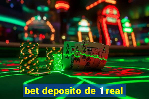 bet deposito de 1 real