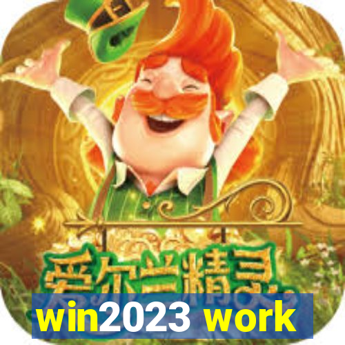 win2023 work