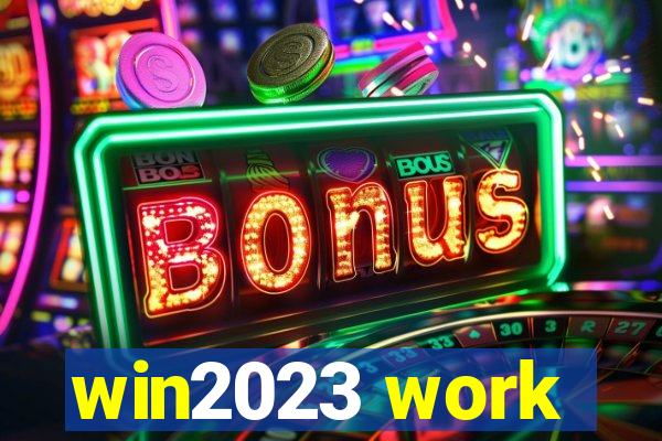 win2023 work