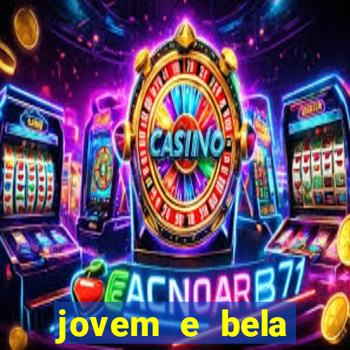 jovem e bela dublado download