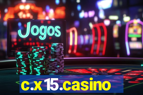 c.x15.casino