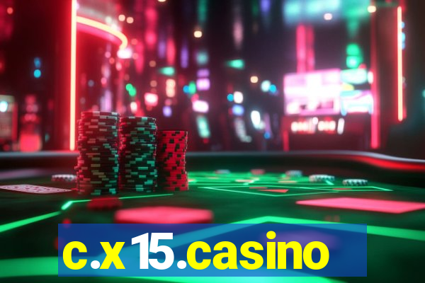 c.x15.casino