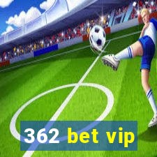 362 bet vip