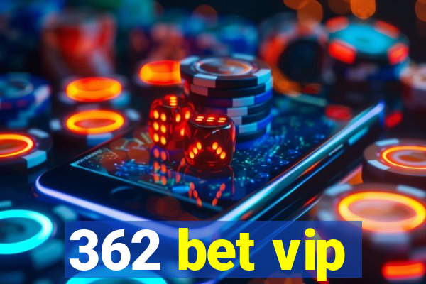 362 bet vip