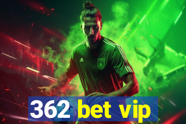 362 bet vip