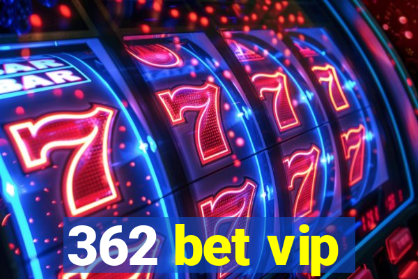 362 bet vip