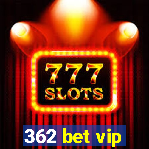 362 bet vip