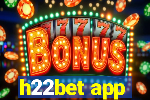 h22bet app