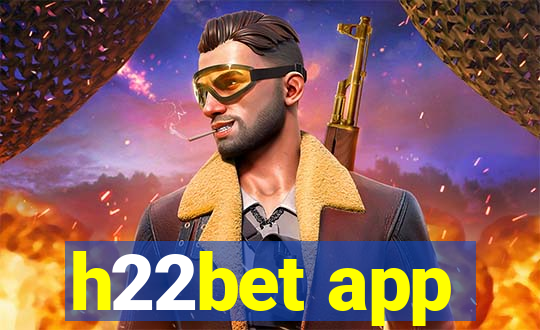 h22bet app