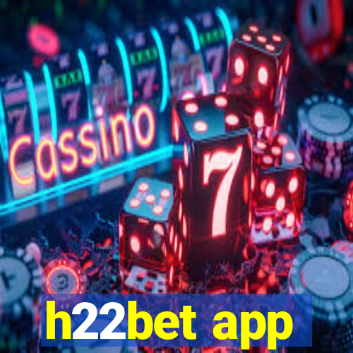 h22bet app