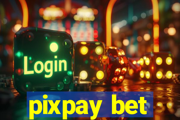 pixpay bet