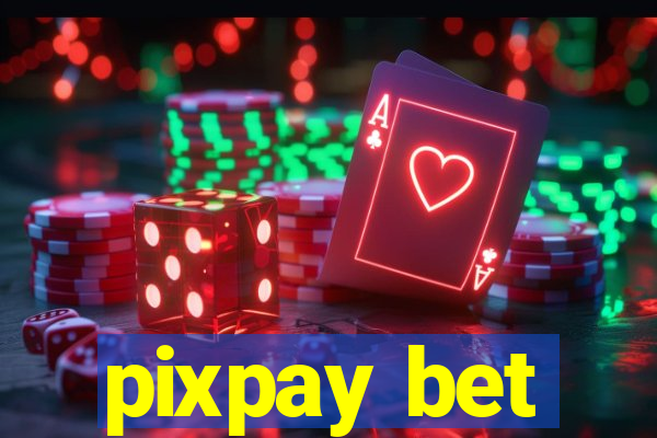 pixpay bet