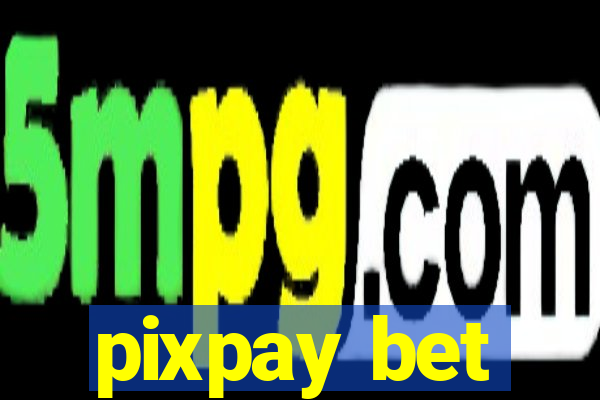 pixpay bet