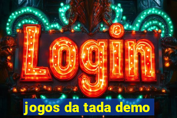 jogos da tada demo