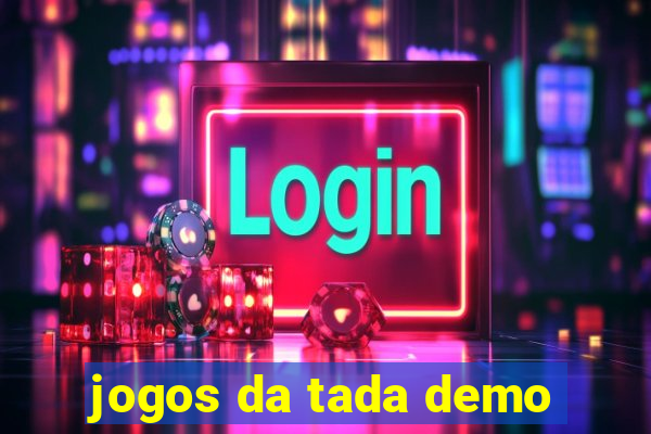 jogos da tada demo